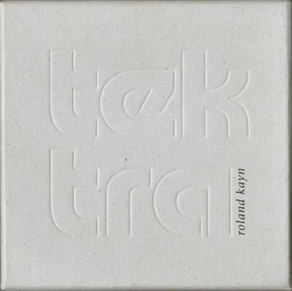 Roland Kayn: Tektra (1984)